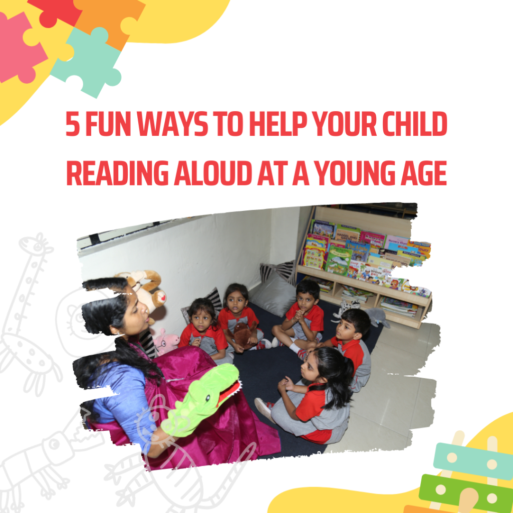 5 FUN WAYS TO HELP YOUR CHILD READING ALOUD AT A YOUNG AGE